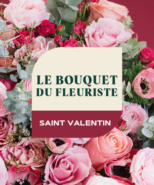 Bouquet du fleuriste - Saint Valentin